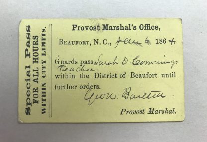 Teachers pass for Sarah Comings granting her the right of free travel within Beaufort, N.C. Issued Feb. 6, 1864 by the Provost Marshal's office. Courtesy, Oberlin College Archives